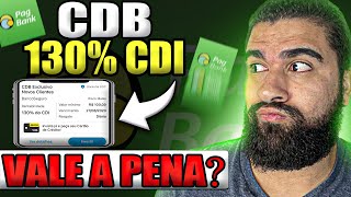 CDB PAGBANK 130 CDI QUAIS OS DETALHES QUANTO RENDE COMO APLICAR TUDO QUE VOCÊ PRECISA SABER [upl. by Ender93]