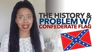 A Brief History amp Problem with the Confederate Flag​​​  Jouelzy​​​ [upl. by Comyns509]