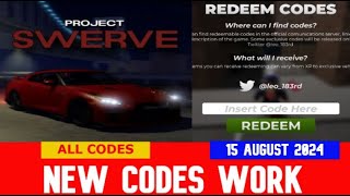 NEW CODES Project Swerve ROBLOX  ALL CODES  AUGUST 15 2024 [upl. by Irdua]