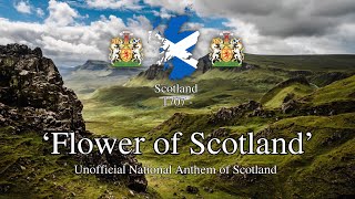 Flower of Scotland  Unofficial National Anthem of Scotland [upl. by Horick]