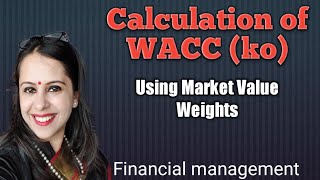 WACC using Market value weights  Cost of Capital [upl. by Niwde]