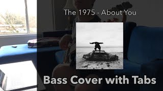 The 1975  About You Bass Cover WITH TABS [upl. by Berard114]