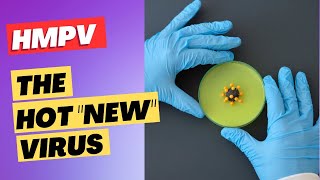 HMPV  Human Metapneumovirus Infections  What You Need To Know [upl. by Octavian262]