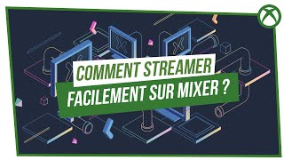 TUTORIEL  Comment streamer facilement sur Mixer [upl. by Ynnattirb]