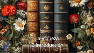 Riqueza  2 Introducción [upl. by Flip77]