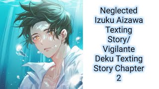 Neglected Izuku Aizawa Vigilante Deku Texting Story Chapter 2 [upl. by Lisan166]