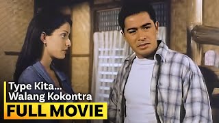 ‘Type Kita Walang Kokontra’ FULL MOVIE  Cesar Montano Dayanara Torres [upl. by Aay477]