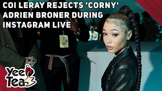 Coi Leray Rejects Corny Adrien Broner During Instagram Live  More [upl. by Sumetra262]