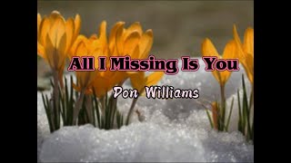 All I Missing Is You lyrics Don Williams [upl. by Robyn]