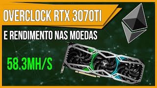 Overclock RTX 3070Ti ETH e Rendimento nas Moedas [upl. by Sheehan]