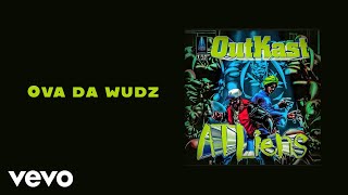 Outkast  Ova Da Wudz Official Audio [upl. by Dnalwor]