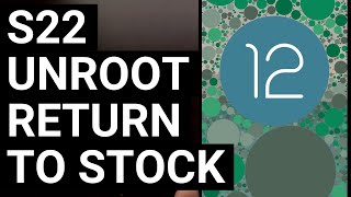 Easy Galaxy S22 Unroot Tutorial and Return to Stock Firmware Using Odin [upl. by Ecnerual380]