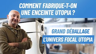 Focal  Comment fabriqueton une enceinte Utopia   Le Grand Déballage par PP Garcia [upl. by Birck]