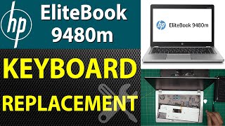 How to Replace Keyboard in HP EliteBook Folio 9480M Laptop  StepbyStep Guide [upl. by Sabine453]