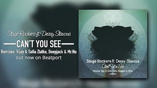 Stage Rockers feat Dessy Slavova  Cant You See Deepjack amp MrNu Remix LoveStyle Records [upl. by Notnerb568]