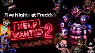 FNaF Help Wanted 2 All Voicelines [upl. by Nylyram773]