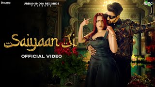 Saiyaan Ji Official Video Anas Harjaayi  Kirti  Rashika  Urban India Records  New Hindi Song [upl. by Notrem591]