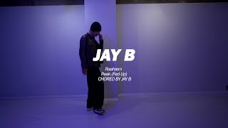 Raahiem  Peak Fed Up l CHOREO BY JAY B T [upl. by Etrem]