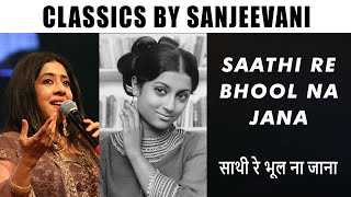 Classics with Sanjeevani  Saathi Re Bhool Na Jana  Sanjeevani Bhelande  MahekeAsha Concert 2012 [upl. by Gerianne]