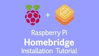 TUTORIAL Homebridge Installation on Raspberry Pi [upl. by Xonnel]