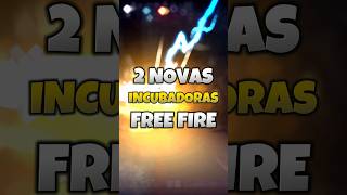 DUAS NOVAS INCUBADORAS DO FREE FIRE freefire [upl. by Aleac]