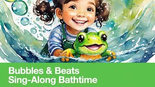 Bubbles amp Beats  A SingAlong Bathtime Song for Kids [upl. by Caryl]