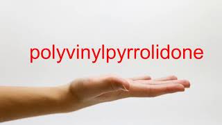 How to Pronounce polyvinylpyrrolidone  American English [upl. by Comethuauc844]