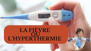 LA FIÈVRE OU L’HYPERTHERMIE  LES MÉCANISMES PHYSIOLOGIQUES ET PATHOLOGIQUES [upl. by Atenek]