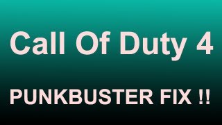 Call Of Duty 4 Punkbuster Fix [upl. by Alih]