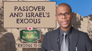 PASSOVER AND ISRAELS EXODUS  Search the Scriptures  Exodus 1213  dclm searchthescriptures [upl. by Noman]