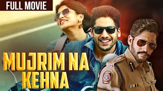 Naga Chaitanyas New Blockbuster Action Romantic Hindi Dubbed Movie  Manjima Mohan Mujrim Na Kehna [upl. by Drews]