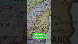 Districts of NagalandHemmaDimapurPhekMokhaZunhebotoMokokchungTuensungMarianMon😇🥰🥰😇 [upl. by Underwood]