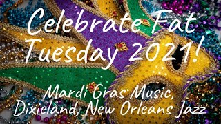 Celebrate Fat Tuesday 2021 New Orleans Jazz  Dixieland Music  Mardi Gras 2021  Mardi Gras Music [upl. by Rhianna]