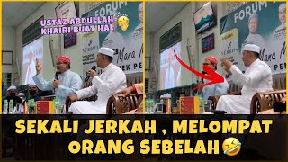 USTAZ ABDULLAH KHAIRI JERIT SAMPAI TERKEJUT DRIZHAR🤣 [upl. by Pascasia152]