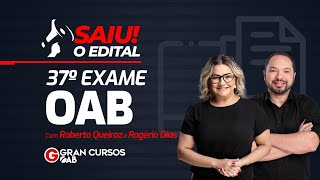 37º Exame OAB  Edital publicado Saiba mais com Roberta Queiroz e Rogério Dias [upl. by Esidnak]