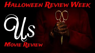 Us 2019 Movie Review Halloween Review Week [upl. by Nahc]