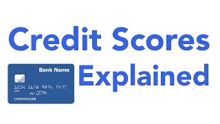 Credit Scores Fully Explained [upl. by Aluap]