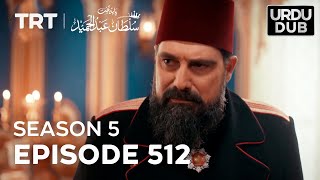 Payitaht Sultan Abdulhamid Episode 512  Season 5 [upl. by Crocker906]