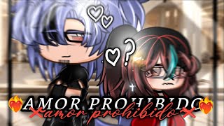 ❌❤️‍🔥amor prohibido❤️‍🔥❌capitulo final⚠️ 44•corto•angieitzgacha club💗 [upl. by Paradies]