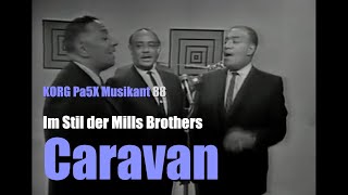 Pa5X Musikant 88  Im Stil der Mills Brothers  quotCaravanquot  1417 [upl. by Basia]