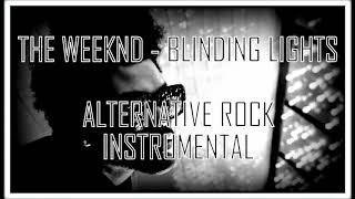 The Weeknd  Blinding Lights Alternative Rock Instrumental [upl. by Rekab]