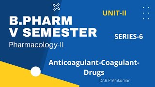 BPHARM5VSEMESTERSERIES6ANTICOAGULANTSCOAGULANTS [upl. by Haig692]