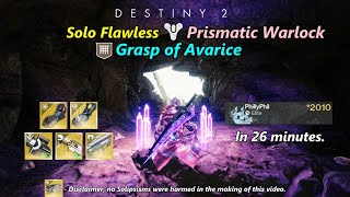 Grasp of Avarice Solo Flawless Prismatic Warlock In 26 Minutes Destiny 2 The Final Shape [upl. by Frieda650]