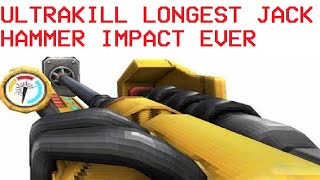 ULTRAKILL Longest ever impact from the jackhammer 10 MINUTES LONG [upl. by Kcirrag]