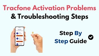 Tracfone Activation Problems amp Troubleshooting Steps [upl. by Terrell]