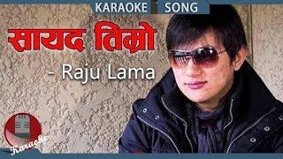 Sayad Timro Batoma  Raju Lama  Nepali Karaoke Song [upl. by Fleurette919]