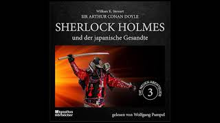 Die neuen Abenteuer  Folge 3 Sherlock Holmes und der japanische Gesandte  Wolfgang Pampel [upl. by Ssur]