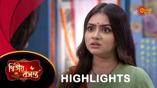 Dwitiyo Basanta  Highlights 24 July 2024  Full Ep FREE on SUN NXT  Sun Bangla Serial [upl. by Arvell]