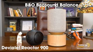 Devialet Phantom Reactor 900 VS Loa BampO Beosound Balance  Đẳng Cấp Châu Âu  Mạnh Mẽ  Uy Lực [upl. by Trebreh]