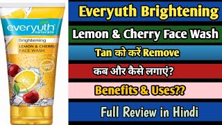 Everyuth Lemon amp Cherry Face Wash Review  Tan Removal Face Wash How To Use Everyuth [upl. by Llerehc]